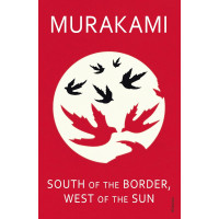 South of the Border, West of the Sun. Haruki Murakami