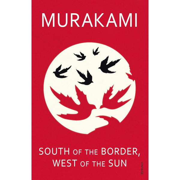 South of the Border, West of the Sun. Haruki Murakami