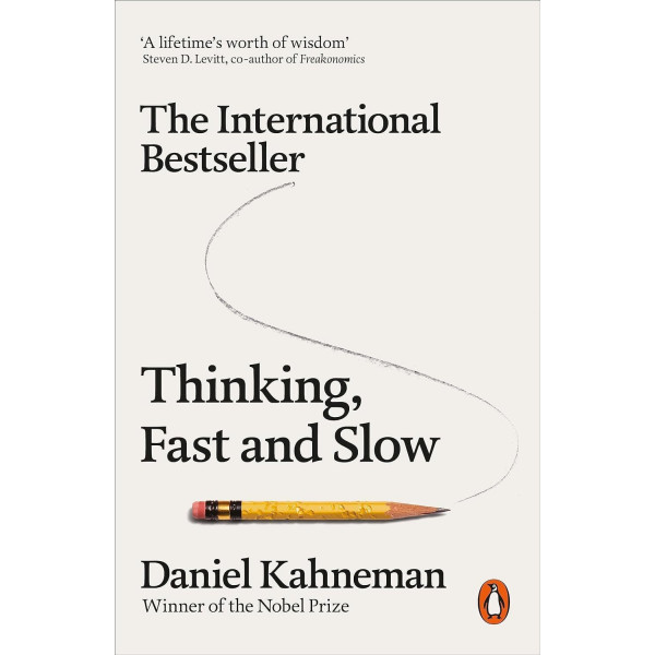 Thinking, Fast and Slow. Kahneman Daniel
