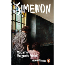 Madame Maigret's Friend. Georges Simenon