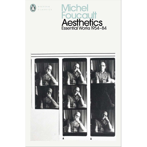 Aesthetics, Method, and Epistemology. Michel Foucault