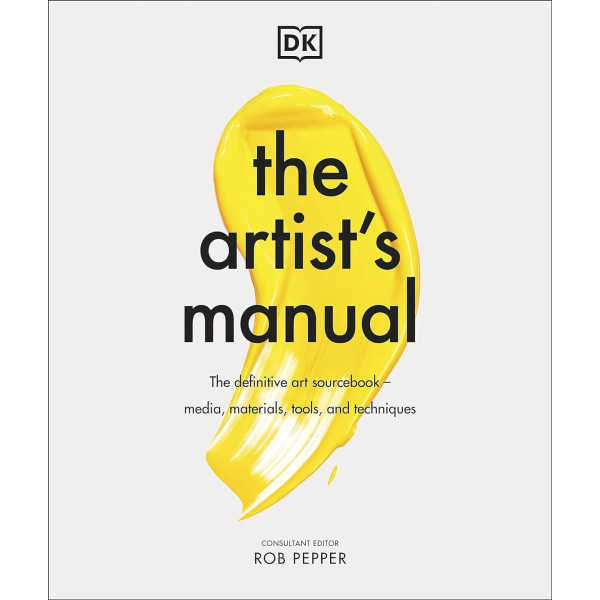 The Artist's Manual : The Definitive Art Sourcebook