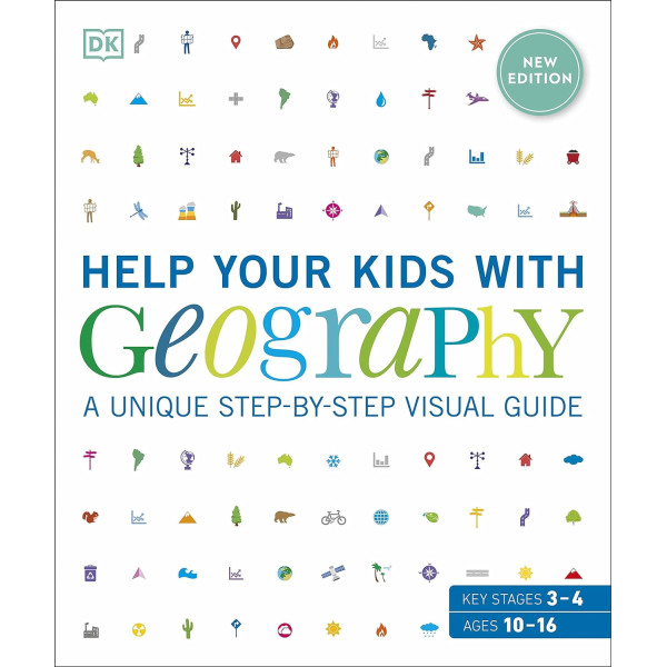 Help Your Kids with Geography, Ages 10-16 (Key Stages 3 and 4)
