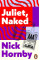 Juliet, Naked