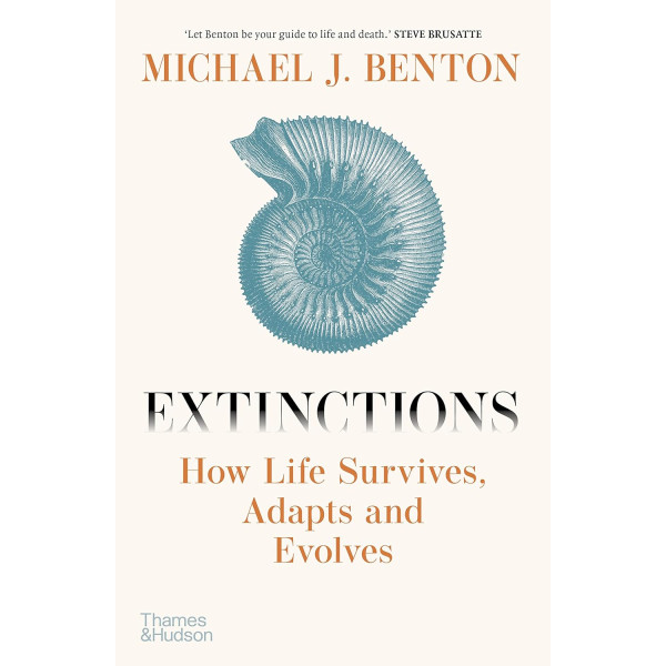Extinctions. How Life Survives, Adapts and Evolves