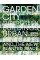 Garden City. Supergreen Buildings, Urban Skyscapes and the New Planted Space