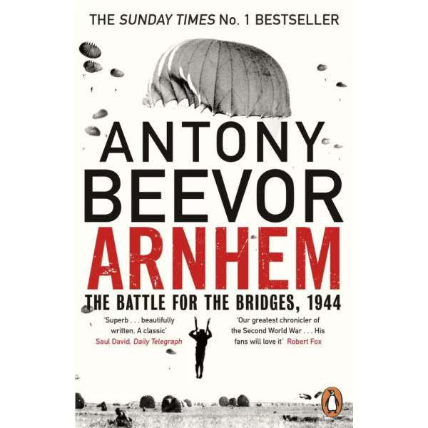 Arnhem : The Battle for the Bridges, 1944