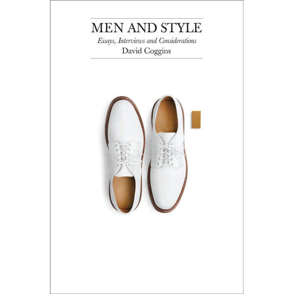 Men and Style. Essays, Interviews and Considerations