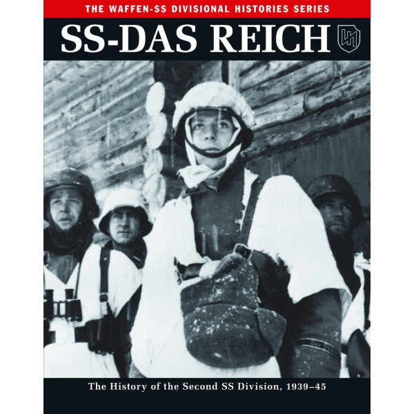 SS-Das Reich. The History of the Second SS Division, 1939–45 (Waffen-SS Divisional Histories)