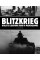Blitzkrieg. Hitler's Lightning War in Photographs