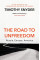 The Road to Unfreedom: Russia, Europe, America. Timothy Snyder