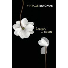 Sunday's Children. Ingmar Bergman