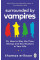 Surrounded by Vampires Or, How to Slay the Time, Energy and Soul Suckers in Your Life