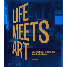 Life Meets Art, Inside the Homes of the World's Most Creative People