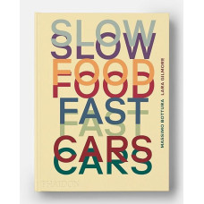 Slow Food, Fast Cars. Casa Maria Luigia - Stories and Recipes