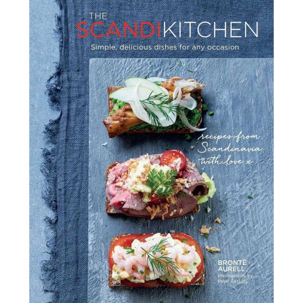 The Scandi Kitchen. Simple, delicious dishes for any occasion