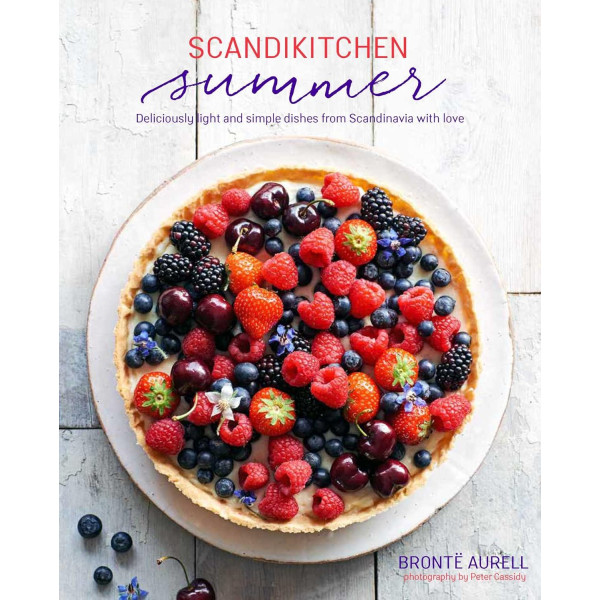 ScandiKitchen Summer. Simply delicious food for lighter, warmer days
