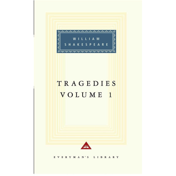 Tragedies Volume 1. Hamlet, Macbeth, King Lear. William Shakespeare