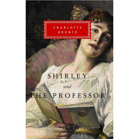 Shirley, The Professor. Charlotte Bronte