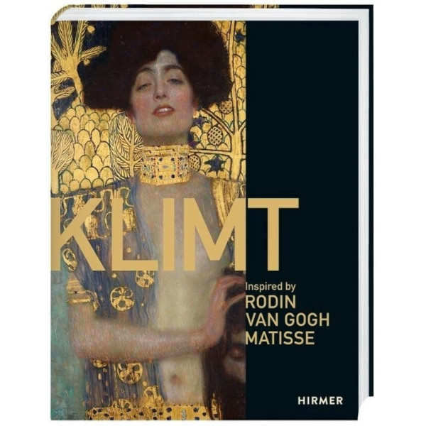 Klimt : Inspired by Van Gogh, Rodin, Matisse
