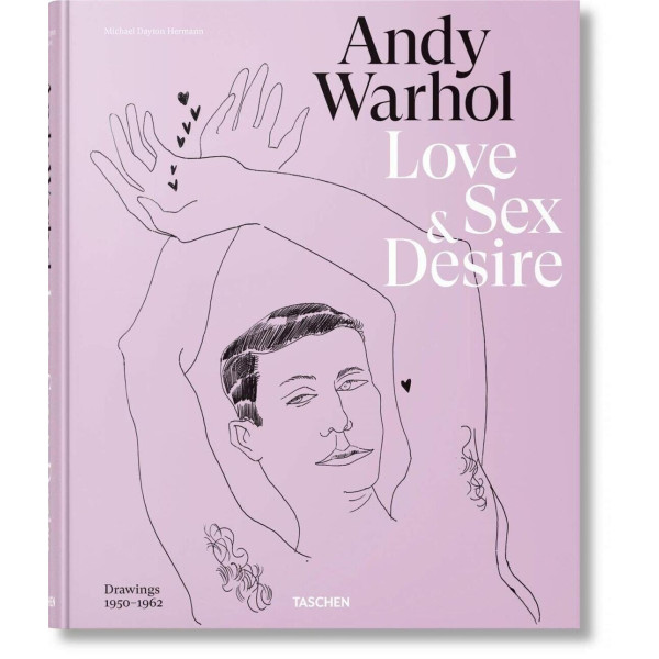 Andy Warhol. Love, Sex, and Desire. Drawings 1950-1962 