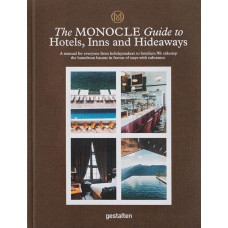 The Monocle Guide To Hotels, Inns and Hideaways