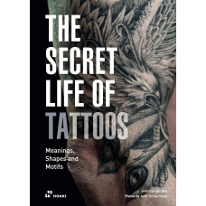 The Secret Life of Tattoos. Meanings, Shapes and Motifs