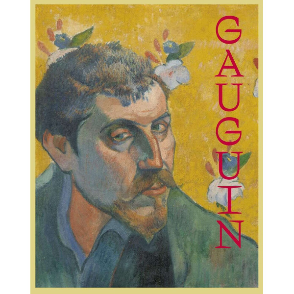 Gauguin. The Master, the Monster, the Myth