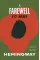 A Farewell to Arms. Ernest Hemingway