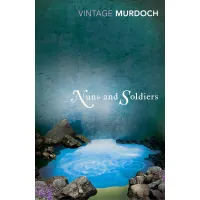 Nuns and Soldiers. Iris Murdoch