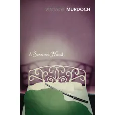 A Severed Head. Iris Murdoch