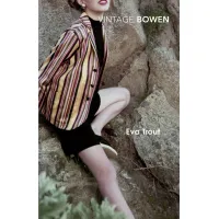 Eva Trout. Elizabeth Bowen