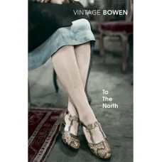 To the North. Elizabeth Bowen