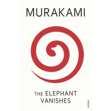 The Elephant Vanishes. Haruki Murakami