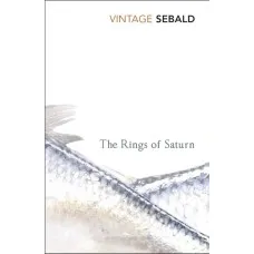 The Rings Of Saturn. W. G. Sebald