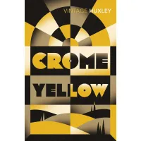 Crome Yellow. Aldous Huxley