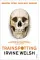Trainspotting. Irvine Welsh