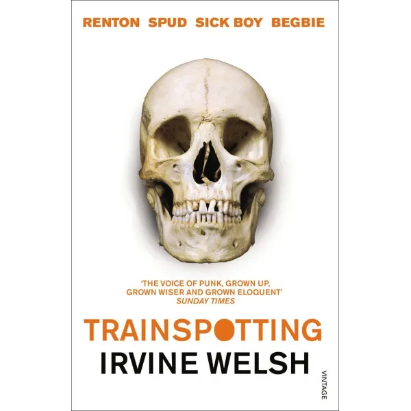 Trainspotting. Irvine Welsh