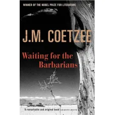 Waiting for the Barbarians. J. M. Coetzee