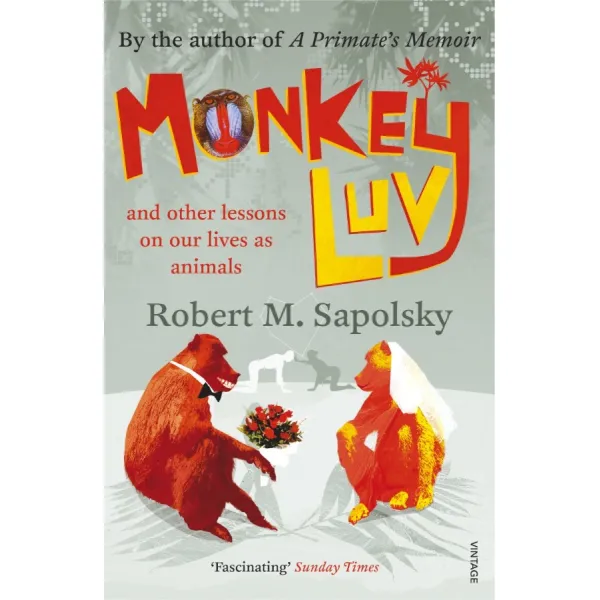 Monkeyluv. Robert M. Sapolsky