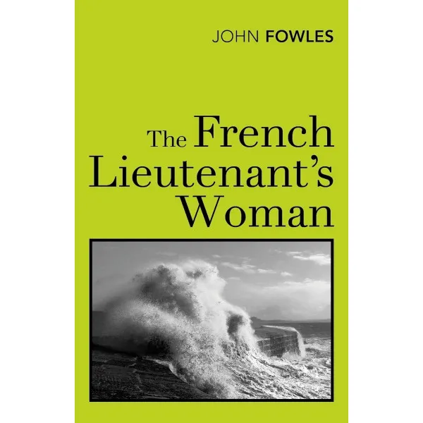 The French Lieutenant's Woman. John Fowles