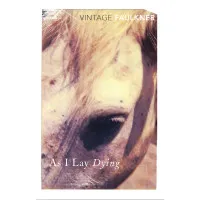 As I Lay Dying. Faulkner William