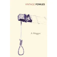 A Maggot. John Fowles