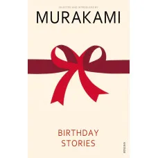 Birthday Stories. Haruki Murakami