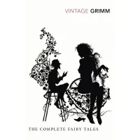 The Complete Fairy Tales. Grimm