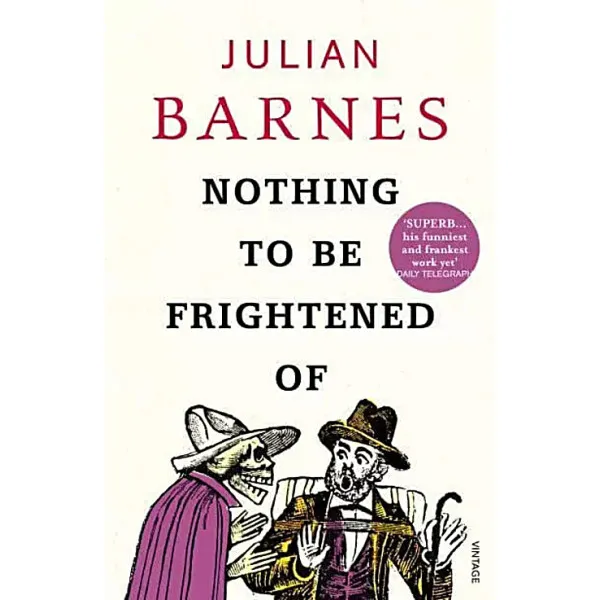 Nothing to Be Frightened Of. Julian Barnes