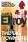 The Big Nowhere. James Ellroy