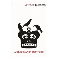 A Dead Man In Deptford. Anthony Burgess
