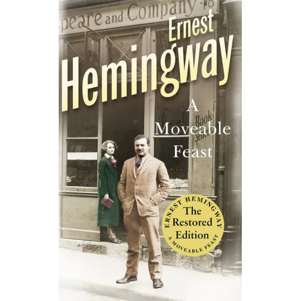 A Moveable Feast. Ernest Hemingway