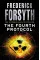 The Fourth Protocol. Frederick Forsyth